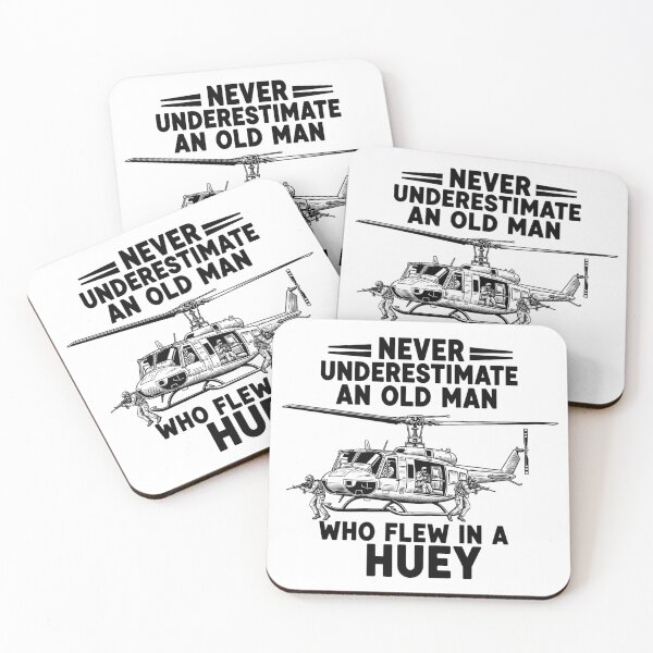 Item preview, Never Underestimate An Old Man Who Flew In A Huey - Military designed and sold by CutOutIdols.