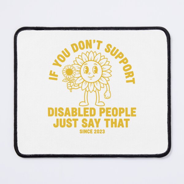 Item preview, Disability awareness If You Dont Support Disabled designed and sold by LuminOrb.