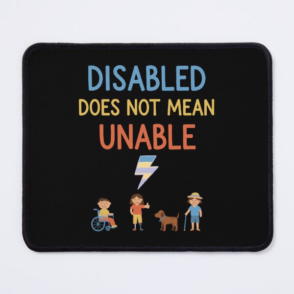 Item preview, Disability awareness Disabled Does Not Mean Unable designed and sold by LuminOrb.
