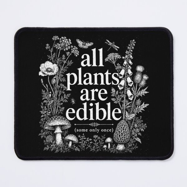 Item preview, All Plants are Edible Some Only Once Funny Plant Quote designed and sold by Kladhadredo.