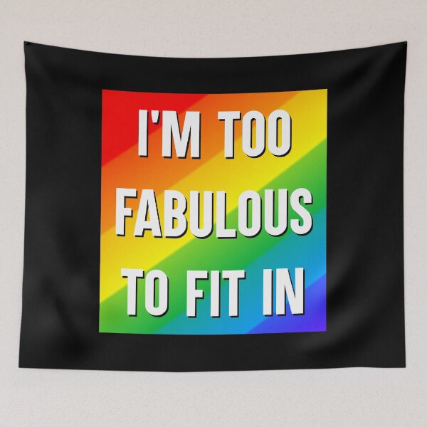 Item preview,  I'm Too Fabulous to Fit In LGBT Rainbow Pride Gift designed and sold by Say It With Ink.