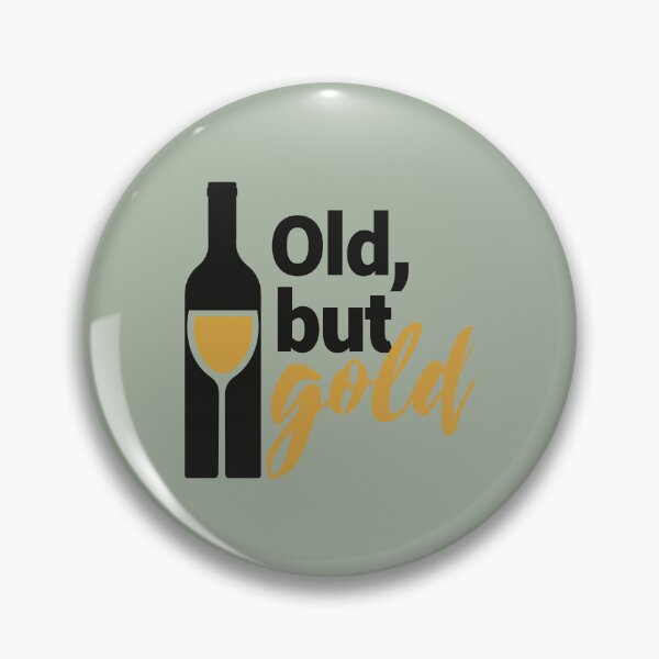 Item preview, Old but Gold – Funny Senior Quote Minimalist Design designed and sold by AmoebaPress.