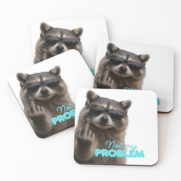 Item preview,  Funny Raccoon Not My Problem Meme designed and sold by Rightstudio1.