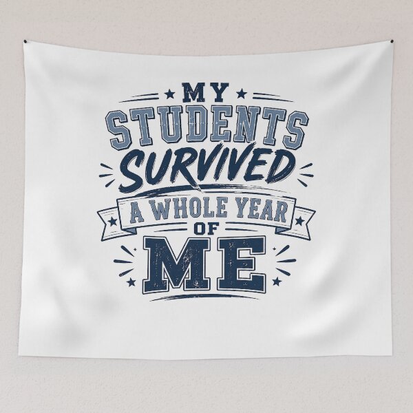 Item preview, My Students Survived A Whole Year Of Me Shirt - Funny Teacher Appreciation Gift, Last Day of School Tee, End of Year Teacher  designed and sold by THREE LITTLE BEANS.