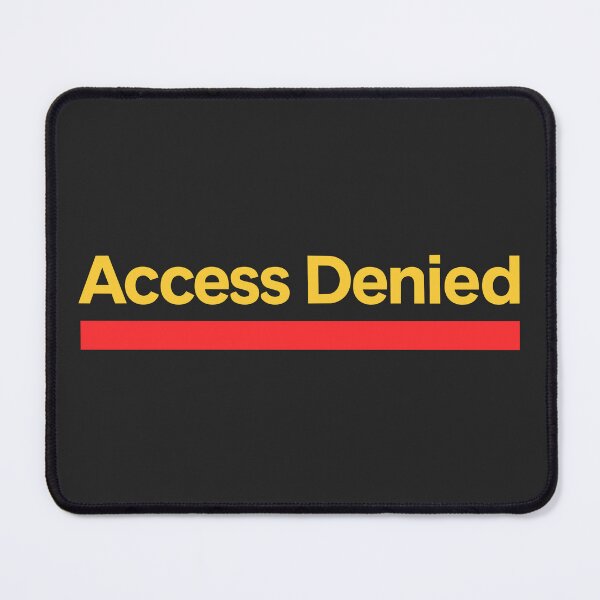 Item preview, Access Denied designed and sold by NSMDesignByN8.