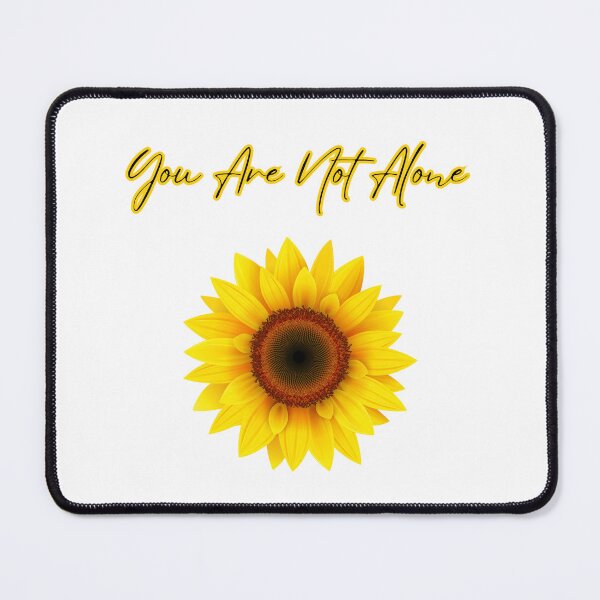 Item preview, SUNFLOWER You are not alone designed and sold by MaxCardoso.