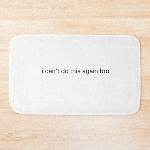 Item preview, i can’t do this again bro | Funny Relatable Burnout Quote designed and sold by IndreB.