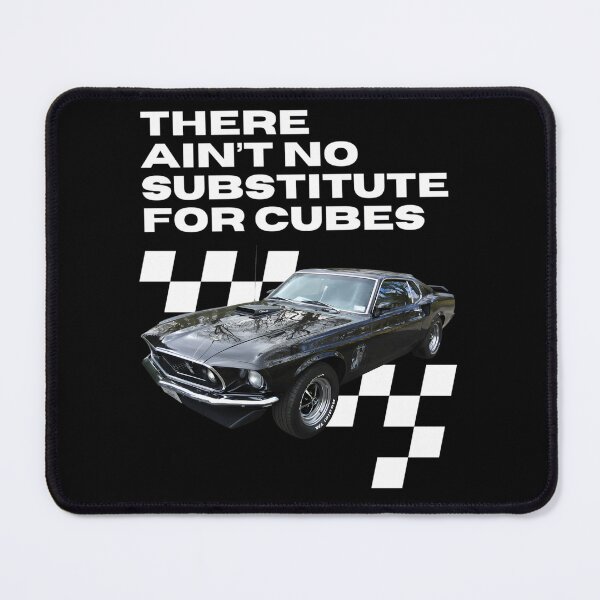 Item preview, Mustang 428 Cobra Jet - there ain't no substitute for cubes  designed and sold by hadlamcom.