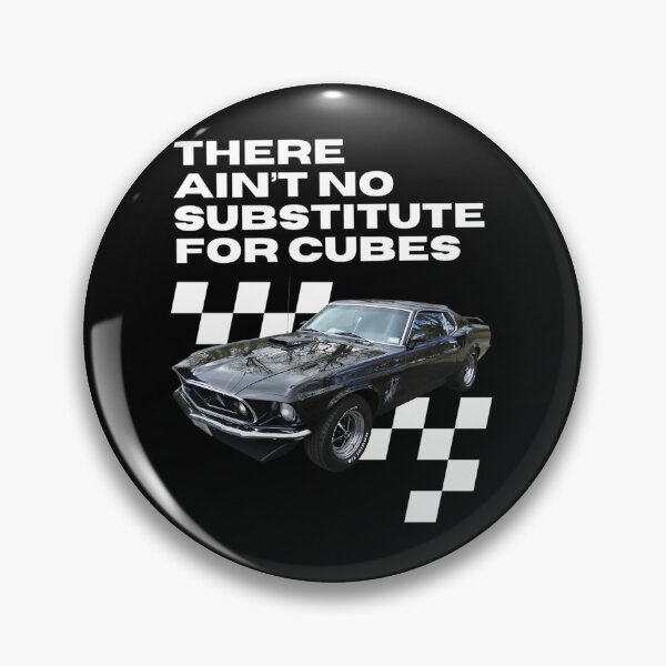 Item preview, Mustang 428 Cobra Jet - there ain't no substitute for cubes  designed and sold by hadlamcom.
