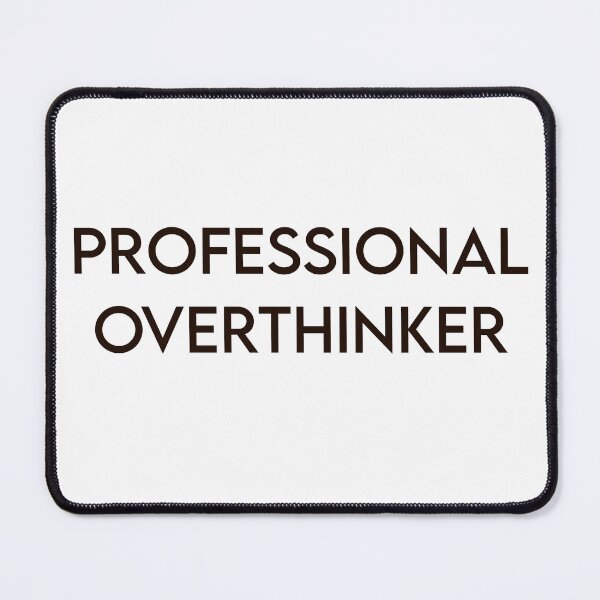Item preview, Professional Overthinker — Funny Anxiety Sticker for Overthinkers designed and sold by MYNDesigns.