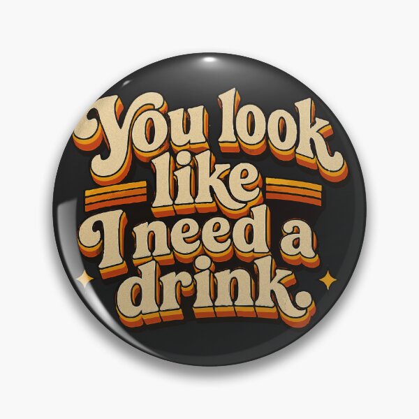 Item preview, You look like I need a drink designed and sold by NSMDesignByN8.