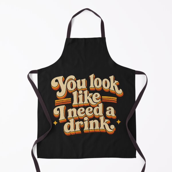 Item preview, You look like I need a drink designed and sold by NSMDesignByN8.