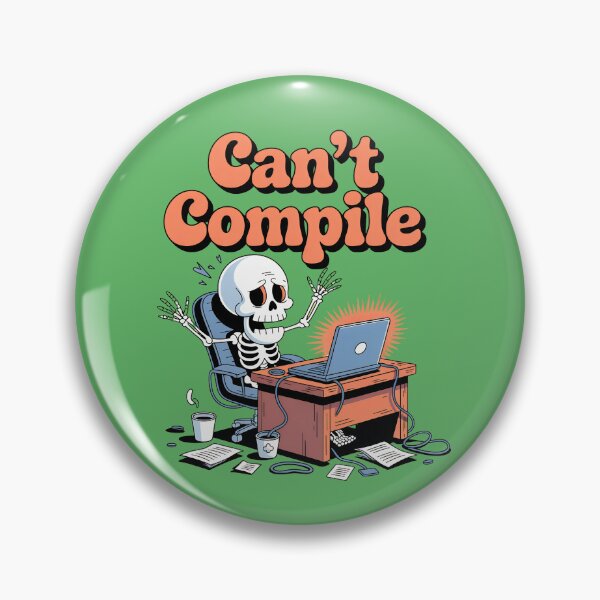Item preview, Can’t Compile Funny Programmer Skeleton Coding Design designed and sold by Raw Tigers.
