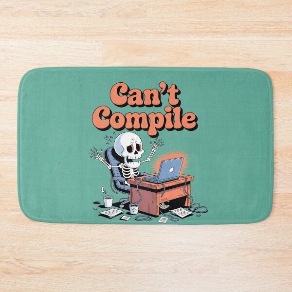 Item preview, Can’t Compile Funny Programmer Skeleton Coding Design designed and sold by Raw Tigers.