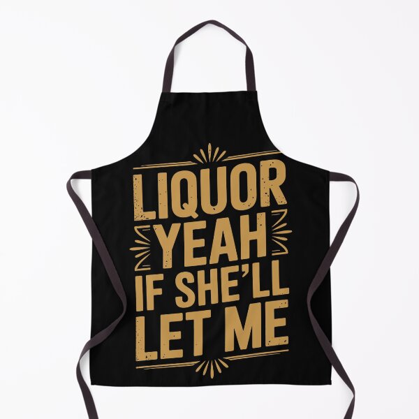 Item preview, Liquor Yeah If She’ll Let Me – Retro Whiskey Humor Quote Design designed and sold by SkymarArt.