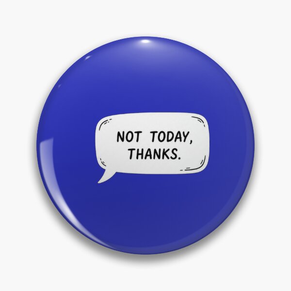Item preview, Not Today Thanks - Minimal Speech Bubble Aesthetic Shirt designed and sold by JustResultsCo.