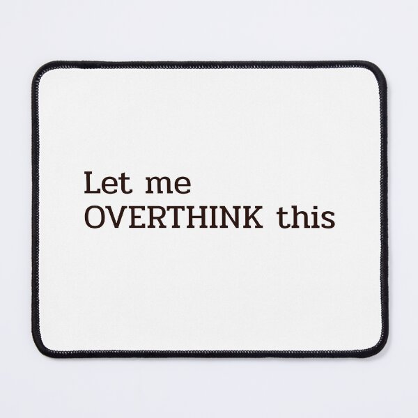Item preview, Let Me Overthink This — Funny Overthinker Sticker designed and sold by MYNDesigns.