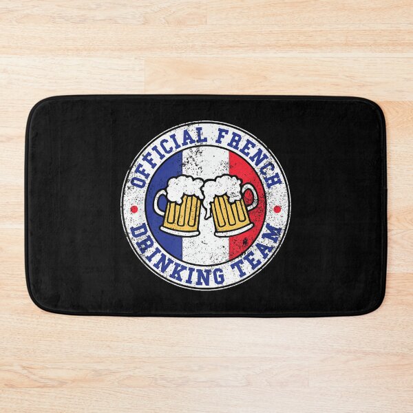 Item preview, Official French Drinking Team Funny France Drinking Team designed and sold by JanetteNWillis.