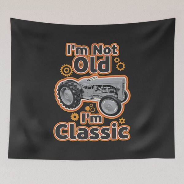 Item preview, I'm Not Old I'm Classic Tractor - Vintage Tractor designed and sold by studio838.