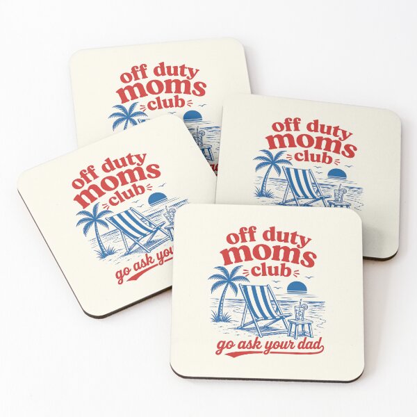 Item preview, Funny Off Duty Moms Club Go Ask Your Dad Summer Beach designed and sold by DemureArtsy.