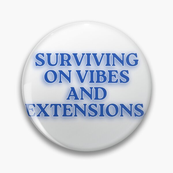 Item preview, surviving on vibes and extensions. designed and sold by jennadev.