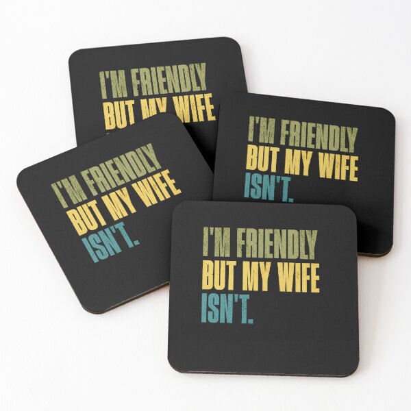 Item preview, I'm Friendly But My Wife Isn't Funny Marriage Husband Quote designed and sold by RetroMini2026.
