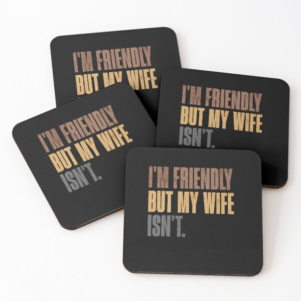 Item preview, I'm Friendly But My Wife Isn't Husband Marriage Humor Funny Relationship designed and sold by RetroMini2026.
