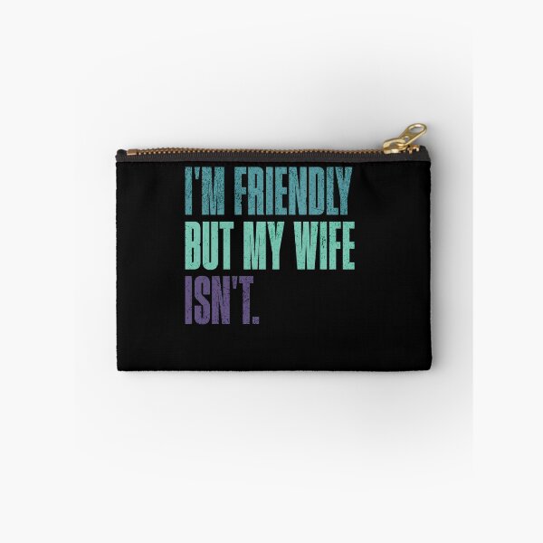 Item preview, I'm Friendly But My Wife Isn't Husband Humor Married Man Gift designed and sold by RetroMini2026.