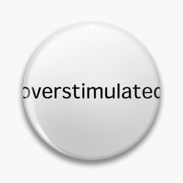 Item preview, overstimulated designed and sold by jennadev.