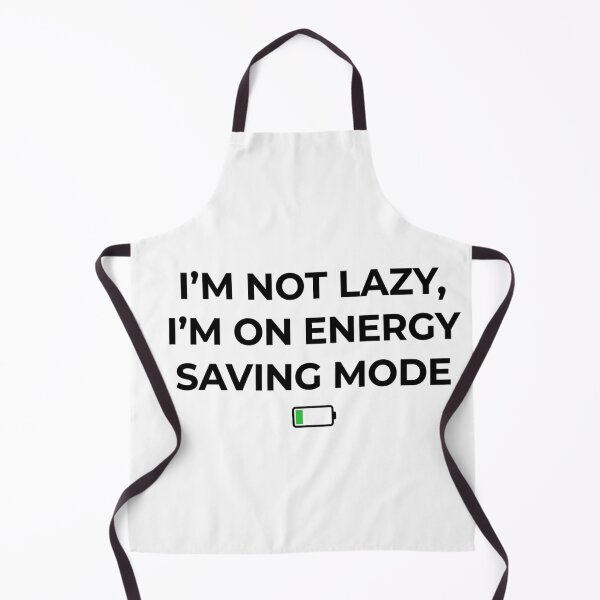 Item preview, I'm Not Lazy I'm On Energy Saving Mode Funny Quote designed and sold by ZadTicaret.