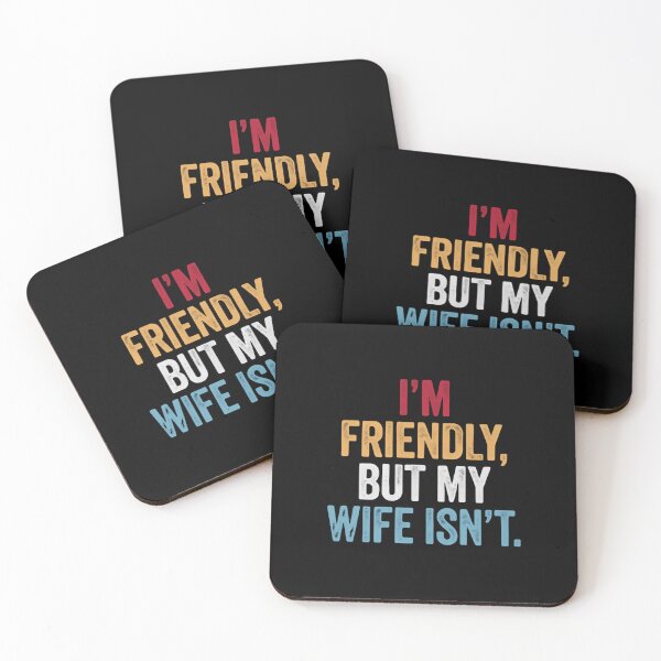 Item preview, I'm Friendly, But My Wife Isn't Husband Humor Marriage Life Quote designed and sold by RetroMini2026.