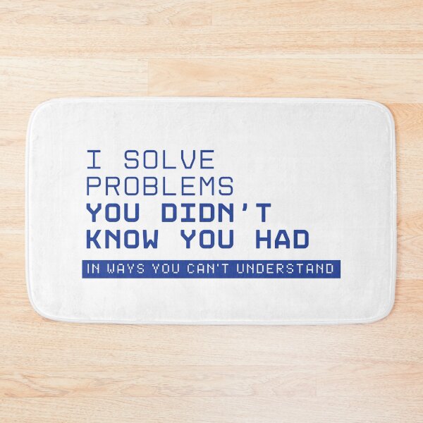 Item preview, I Solve Problems You Didn't Know You Had Funny Engineer T-Shirt Gift Humor Tee designed and sold by BananaPrint.