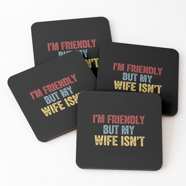 Item preview, I'm Friendly But My Wife Isn't Funny Husband Marriage Humor designed and sold by RetroMini2026.