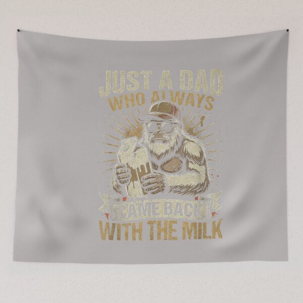 Item preview, Just A Dad Who Always Came Back with The Milk Bigfoot T-Shirt designed and sold by GreggRoss.