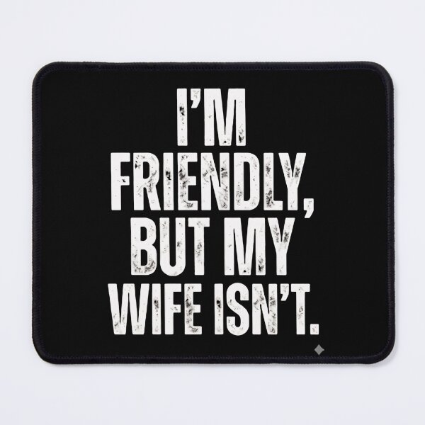 Item preview, I'm Friendly, But My Wife Isn't. Funny Husband Marriage Humor designed and sold by RetroMini2026.