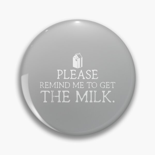 Item preview, Please Remind Me to Get The Milk Funny Dad Father's Day designed and sold by mjohnson9.