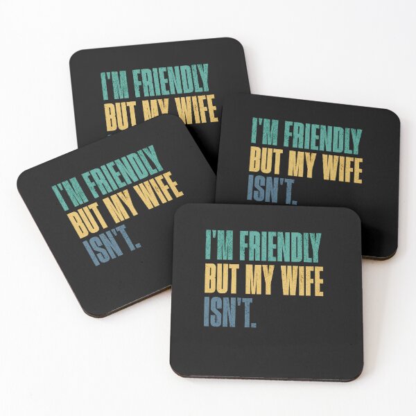 Item preview, I'm Friendly But My Wife Isn't. Funny Husband Marriage Sarcasm designed and sold by RetroMini2026.