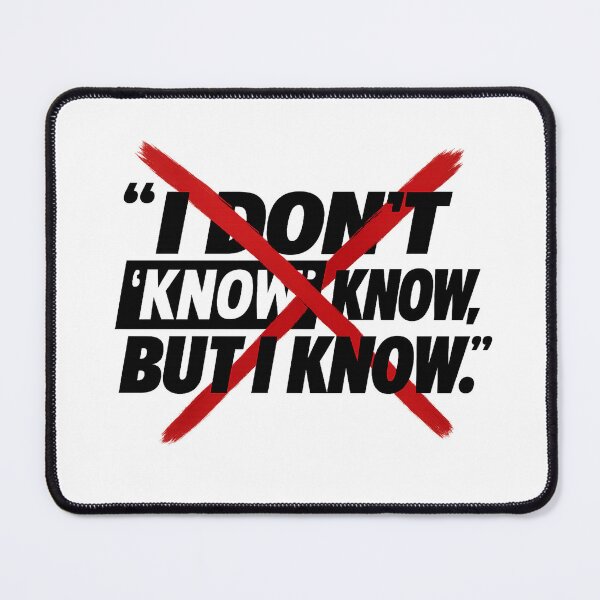 Item preview, I Don’t “Know” Know, But I Know designed and sold by Ruediaries.