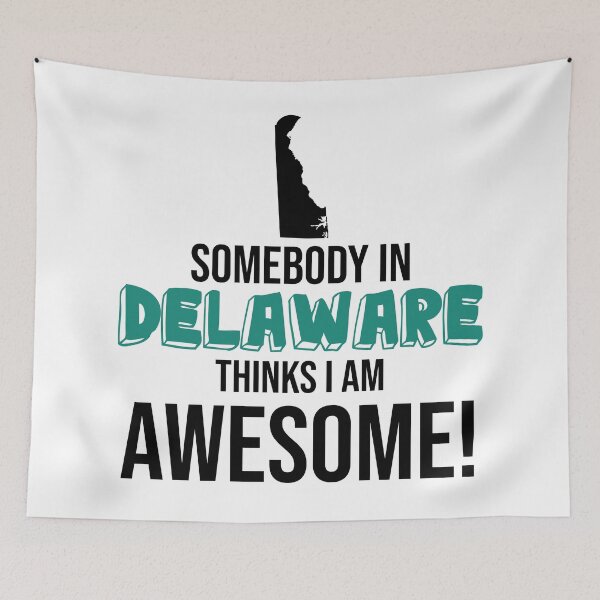 Item preview, Somebody In Delaware Thinks I Am Awesome designed and sold by InspiredQuotes.