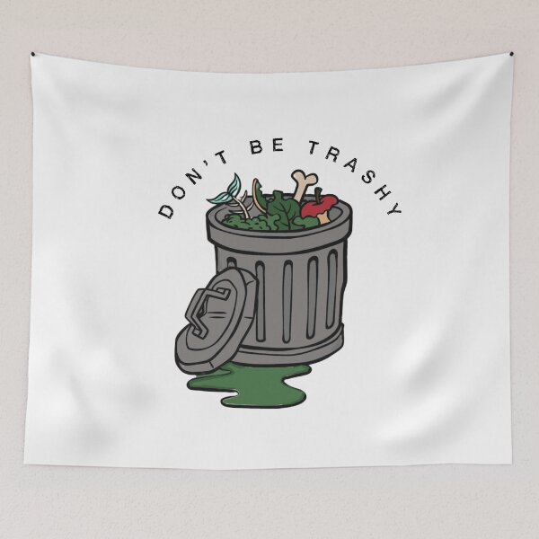 Item preview, Don’t Be Trashy – Funny Eco Dumpster Design designed and sold by Stocker31.