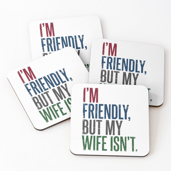 Item preview, I'm Friendly, But My Wife Isn't Husband Marriage Humor designed and sold by RetroMini2026.