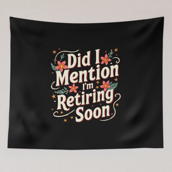Item preview, Did I Mention I’m Retiring Soon designed and sold by LunaMagicStudio.