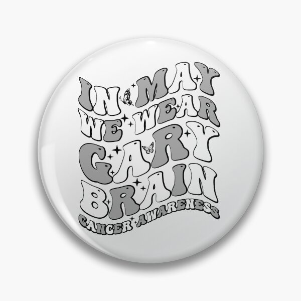 Item preview, In May We Wear Gray Brain Cancer Awareness Support Warrior Survivor designed and sold by 76Valeria.