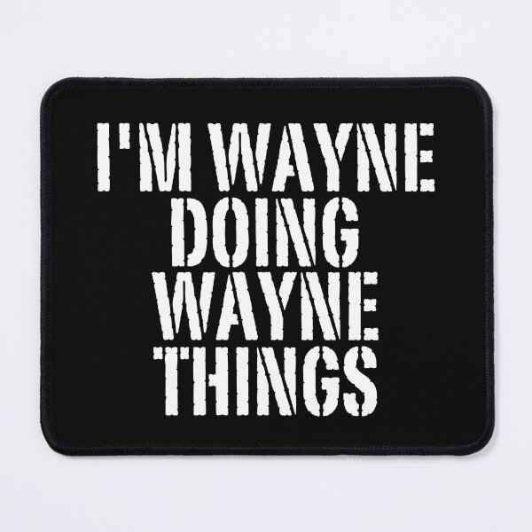 Item preview, I'M WAYNE DOING WAYNE THINGS Shirt Funny Christmas Gift Idea designed and sold by WeirdlyRare.