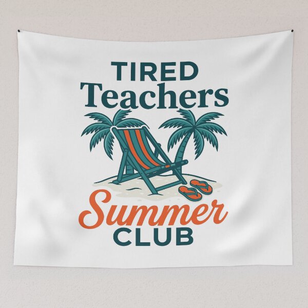 Item preview, Tired Teachers Summer Club Beach Break designed and sold by KroghDs.