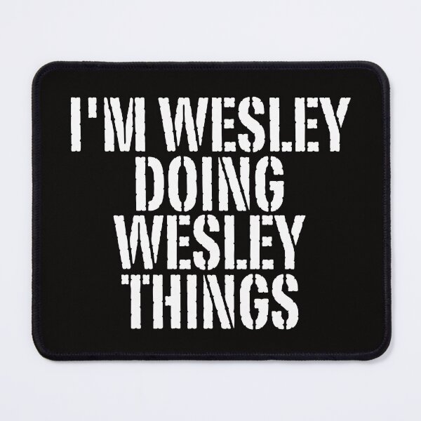 Item preview, I'M WESLEY DOING WESLEY THINGS Shirt Funny Christmas Gift Idea designed and sold by WeirdlyRare.
