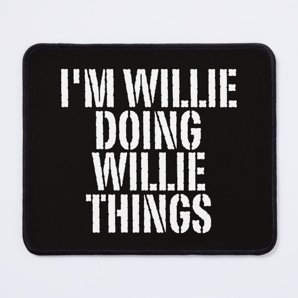 Item preview, I'M WILLIE DOING WILLIE THINGS Shirt Funny Christmas Gift Idea designed and sold by WeirdlyRare.