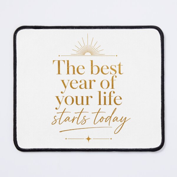 Item preview, The best year of your life starts today - Motivational Quote designed and sold by ThreadVibeGo.
