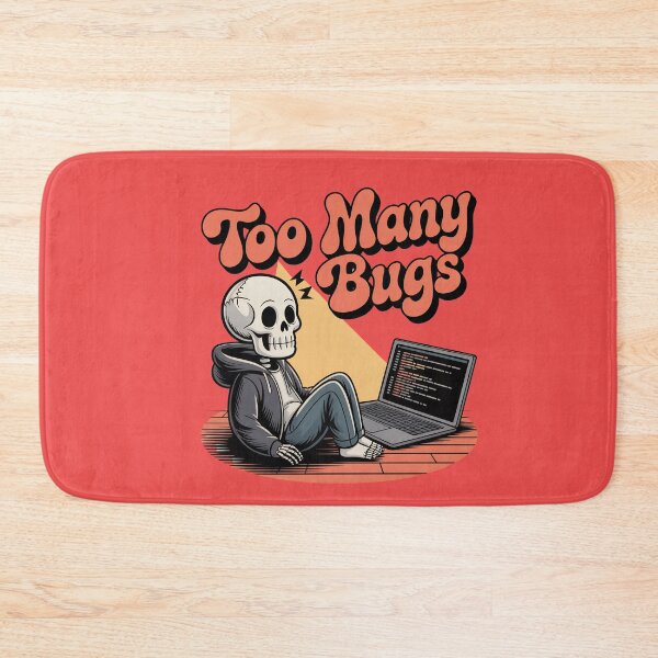 Item preview, Too Many Bugs Funny Programmer Skeleton Coding Design designed and sold by Raw Tigers.