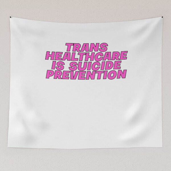 Item preview, Trans healthcare is suicide prevention designed and sold by BritySpear.